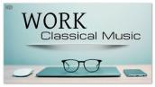 Work Classical Music | Concentration Brain Power Focus Office Studio Meeting Conference Background