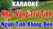 Karaoke Nhạc Sống Bolero Nhạc Vàng Trữ Tình Hòa Tấu | Liên Khúc Người Tình Không Đến | Trọng Hiếu